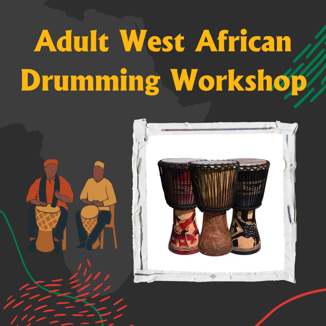 Adult West African Drumming Workshop Cozby Library And Community Commons